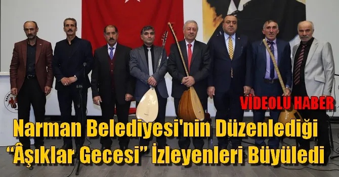 Aşıklar saz ve sözleriyle Narman