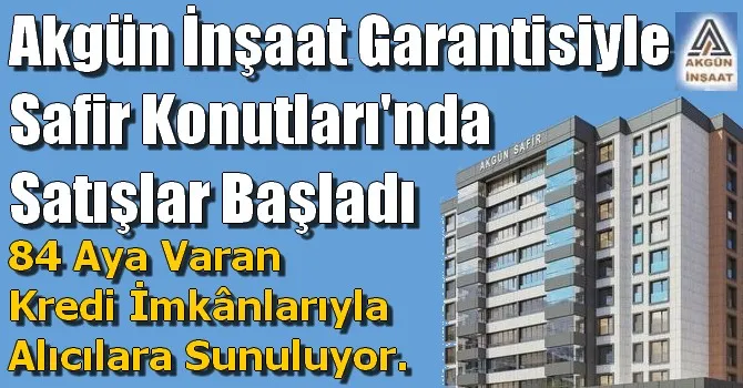 Akgün İnşaat Garantisiyle Safir Konutları