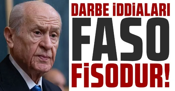 Devlet Bahçeli: Darbe iddiaları fasa fisodur