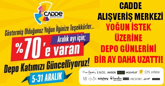 CADDE ALIŞVERİŞ MERKEZİ DEPO GÜNLERİNİ BİR AY DAHA UZATTI!