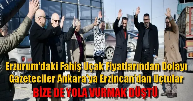 UÇAK FİYATLARI ERZURUMLULARI ERZİNCANA TAŞIDI