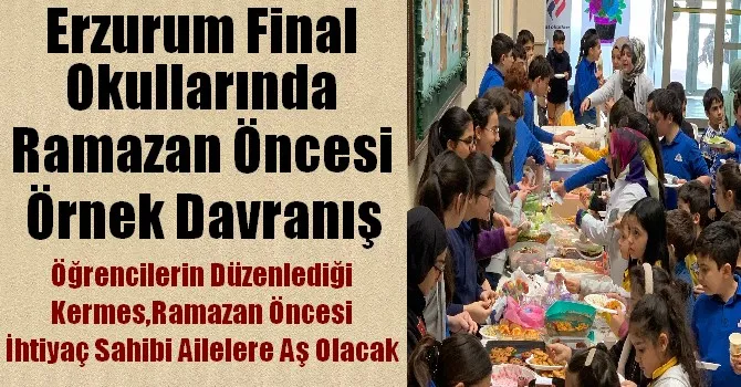 Erzurum Final Okullarından Ramazan öncesi örnek davranış