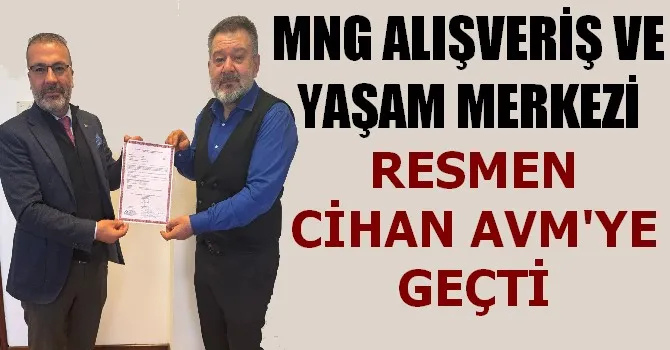 MNG ALIŞVERİŞ VE YAŞAM MERKEZİ RESMEN CİHAN AVM