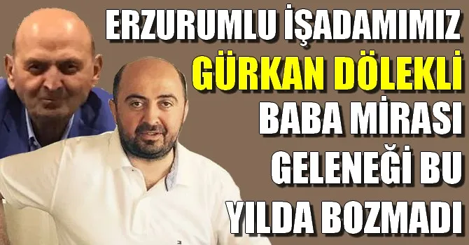 Gürkan Dölekli Geleneği Bozmadı