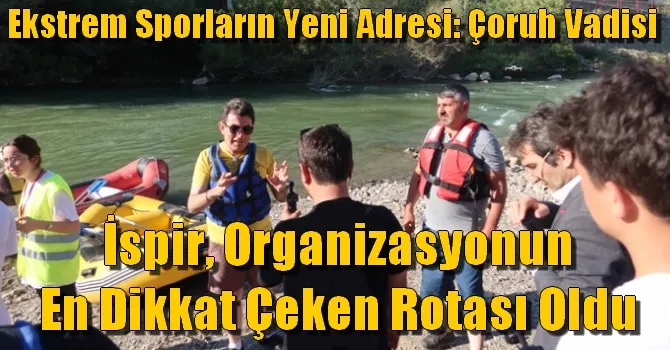Ekstrem Sporların Yeni Adresi: Çoruh Vadisi