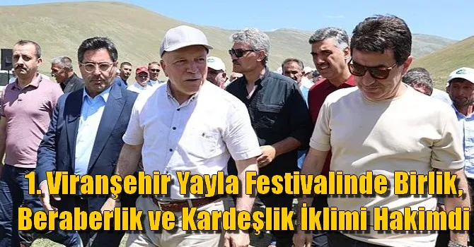 1. Viranşehir Yayla Festivali Yapıldı