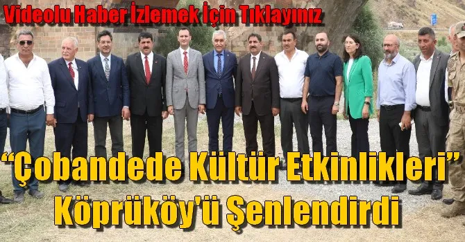 “Çobandede Kültür Etkinlikleri” Köprüköy