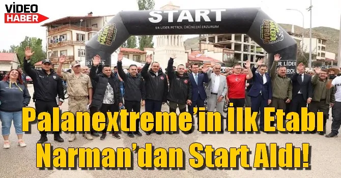 Palanextreme’in ilk etabı Narman’dan start aldı!