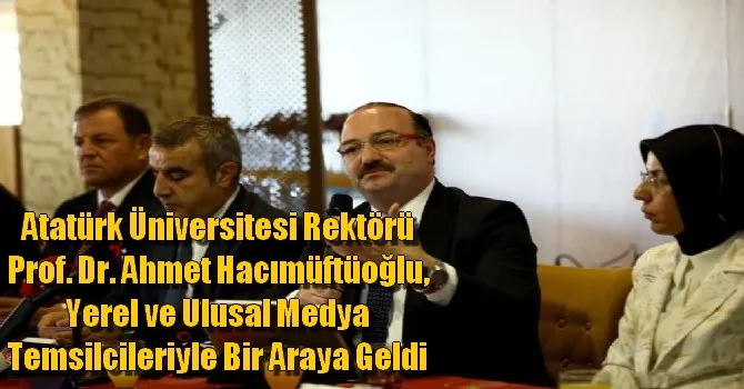 Rektör Hacımüftüoğlu Basınla Buluştu