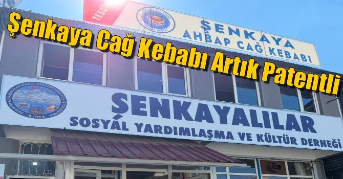 Şenkaya Cağ Kebabı Artık Patentli