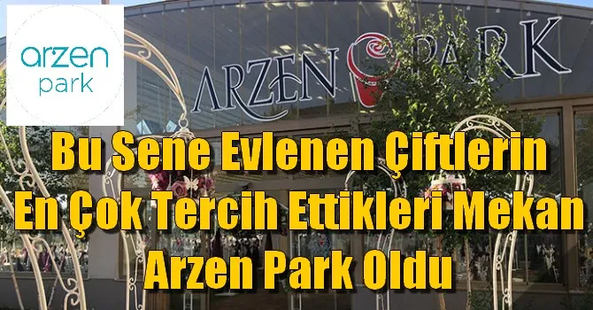 Arzen Park Her Geçen Gün Prestijini artırıyor