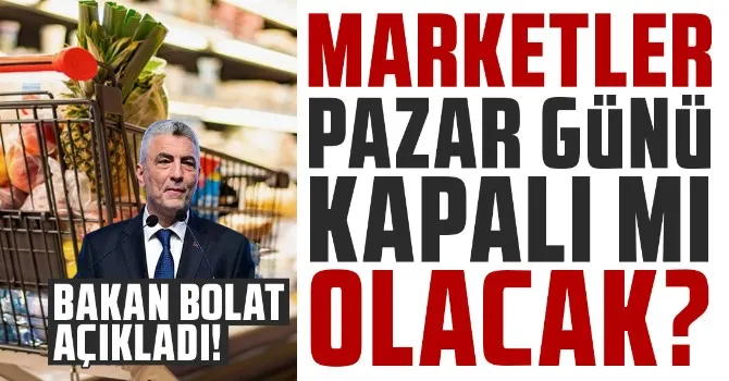 Marketler pazar günü kapalı mı olacak?
