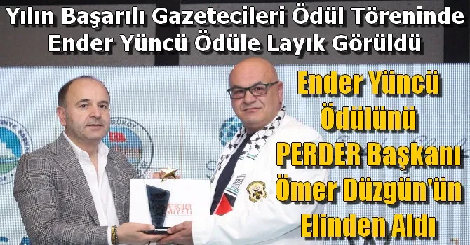 Ender Yüncü Yılın Başarılı Gazetecileri Ödülüne Layık Görüldü