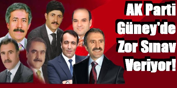 AK Parti Güney`de Zor Sınav Verecek