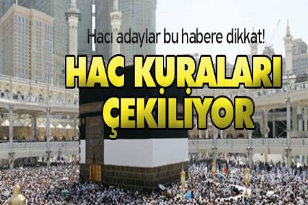 Hac kuraları bugün çekiliyor